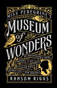 Book Cover for Miss Peregrine's Museum of Wonders by Ransom Riggs