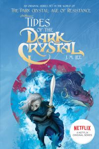 Book Cover for Tides of the Dark Crystal #3 by J. M. Lee