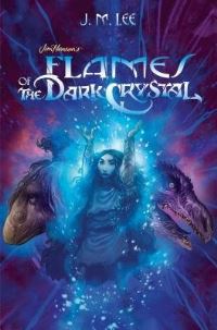 Book Cover for Flames of the Dark Crystal by J. M. Lee