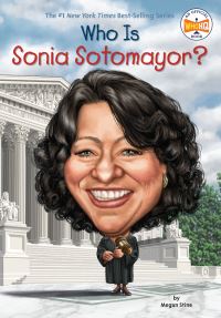 Book Cover for Who Is Sonia Sotomayor? by Megan Stine, Who HQ