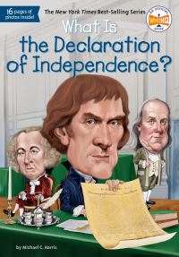 Book Cover for What Is the Declaration of Independence? by Michael C. Harris
