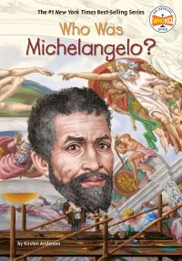 Book Cover for Who Was Michelangelo? by Kirsten Anderson