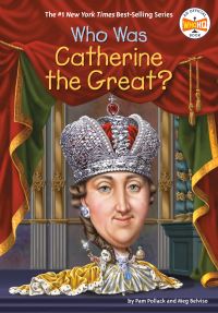 Book Cover for Who Was Catherine the Great? by Pam Pollack, Meg Belviso
