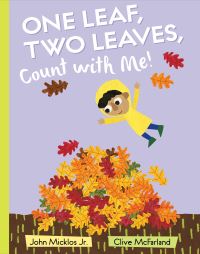 Book Cover for One Leaf, Two Leaves, Count With Me! by John Micklos