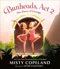 Book Cover for Bunheads. Act 2 The Dance of Courage by Misty Copeland