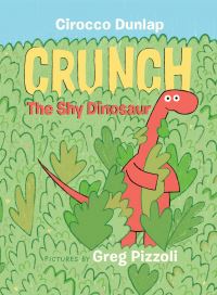 Book Cover for Crunch, the Shy Dinosaur by Cirocco Dunlap