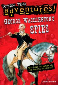 Book Cover for George Washington's Spies by Claudia Friddell