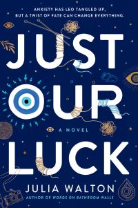 Book Cover for Just Our Luck by Julia Walton