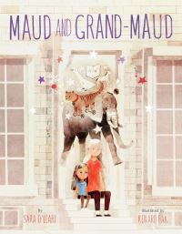 Book Cover for Maud and Grand-Maud by Sara OLeary