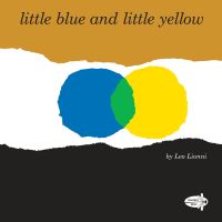Book Cover for Little Blue and Little Yellow by Leo Lionni