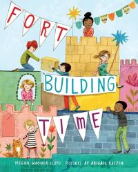 Book Cover for Fort-Building Time by Megan Wagner Lloyd