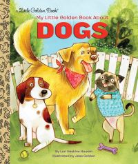 Book Cover for My Little Golden Book About Dogs by Lori Haskins Houran