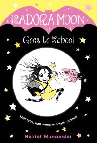 Book Cover for Isadora Moon Goes to School. A Stepping Stone Book (TM) by Harriet Muncaster
