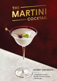 Book Cover for The Martini Cocktail by Robert Simonson