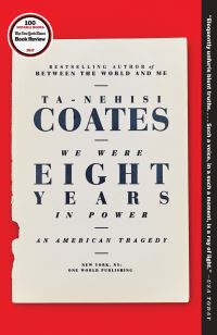 Book Cover for We Were Eight Years in Power by TaNehisi Coates