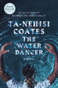Book Cover for The Water Dancer by Ta-Nehisi Coates