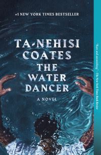 Book Cover for The Water Dancer by Ta-Nehisi Coates