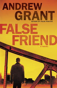 Book Cover for False Friend by Andrew Grant