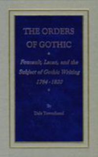 Book Cover for The Orders of Gothic by Dale Townshend