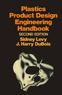 Book Cover for Plastics Product Design Engineering Handbook by Sidney Levy