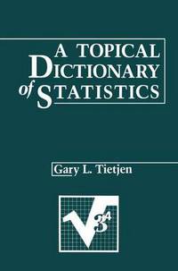 Book Cover for A Topical Dictionary of Statistics by Gary L Tietjen