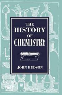 Book Cover for The History of Chemistry by John Hudson