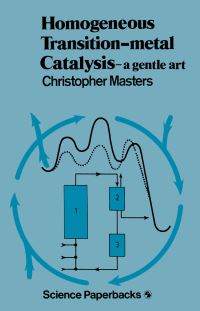 Book Cover for Homogeneous Transition-Metal Catalysis by Christopher Masters