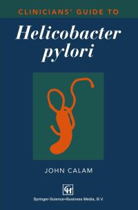 Book Cover for Clinicians' Guide to Helicobacter Pylori by John Calam