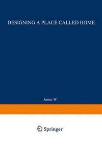 Book Cover for Designing a Place Called Home by James Wentling