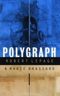 Book Cover for Polygraph by Robert Lepage, Marie Brassard