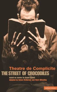 Book Cover for The Street of Crocodiles by Simon McBurney, Mark Wheatley, Bruno Schulz