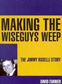 Book Cover for Making the Wiseguys Weep by David Evanier