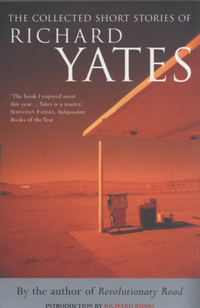 Book Cover for The Collected Stories of Richard Yates by Richard Yates