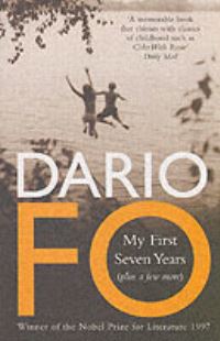 Book Cover for My First Seven Years (Plus a Few More) by Dario Fo