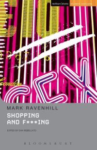 Book Cover for Shopping and Fucking by Mark Ravenhill, Dan Rebellato