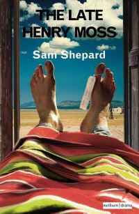 Book Cover for The Late Henry Moss by Sam Shepard
