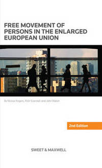 Book Cover for Free Movement of Persons in the Enlarged European Union by Nicola Rogers, Rick Scannell, John Walsh