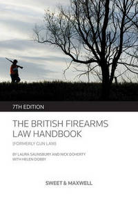 Book Cover for The British Firearms Law Handbook by Laura Saunsbury, Nick Doherty, Helen Dobby, Godfrey SandysWinsch