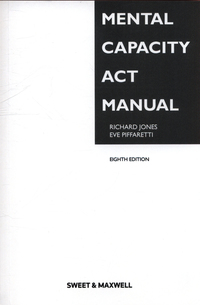 Book Cover for Mental Capacity Act Manual by Richard M Jones, Eve Piffaretti