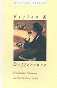 Book Cover for Vision and Difference by Griselda Pollock