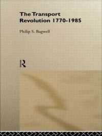 Book Cover for The Transport Revolution by Philip Sidney Bagwell