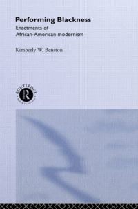 Book Cover for Performing Blackness by Kimberly W Benston