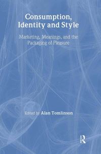 Book Cover for Consumption, Identity and Style by Alan Tomlinson