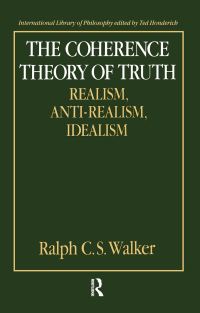 Book Cover for The Coherence Theory of Truth by Ralph Charles Sutherland Walker
