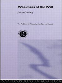 Book Cover for Weakness of the Will by J C B Gosling