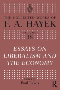 Book Cover for Essays on Liberalism and the Economy by Friedrich A. von Hayek