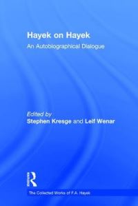 Book Cover for Hayek on Hayek by Friedrich A. von Hayek, Stephen Kresge, Leif Wenar