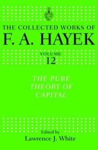 Book Cover for The Pure Theory of Capital by F. A. Hayek
