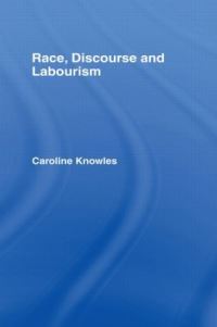 Book Cover for Race, Discourse, and Labourism by Caroline Knowles