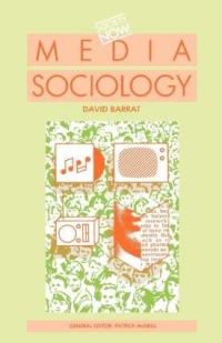 Book Cover for Media Sociology by David Barrat